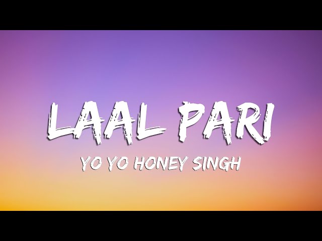 LAAL PARI LYRICS – Yo Yo Honey Singh | One thing I'm for sure buddy 🍻Daaru ki mujhe todh chadhi 🍷