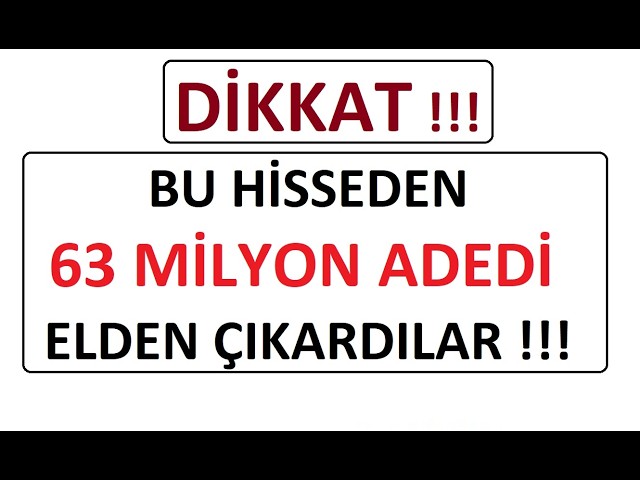 DİKKAT !!! BU HİSSEDEN 63 MİLYON ADEDİ ELDEN ÇIKARDILAR !!!  BIST BORSA PARA ŞİRKET COIN SHARE