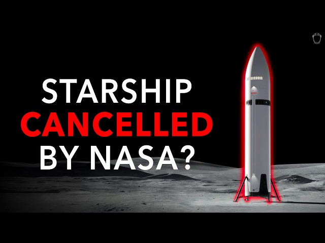 Did NASA Just Cancel Starship?