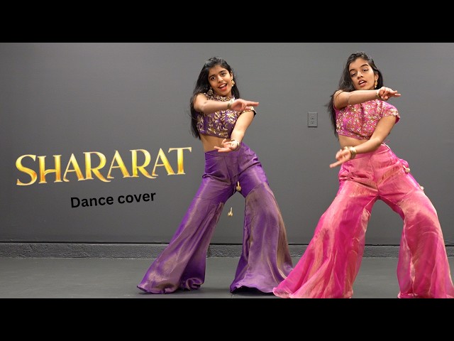 Shararat | Dance Cover | Nainika & Thanaya