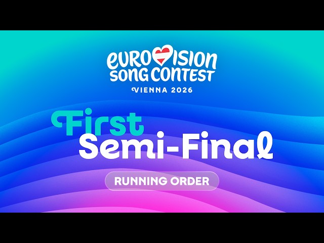 #Eurovision2026 - First Semi-Final Running Order REVEAL | Vienna 2026 🇦🇹