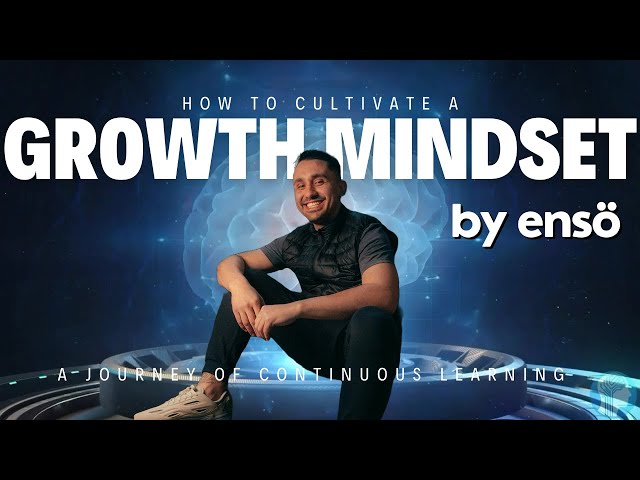 10 Secrets for a Growth Mindset