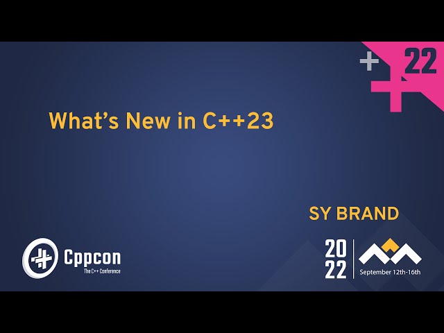 What’s New in C++23 - Sy Brand - CppCon 2022