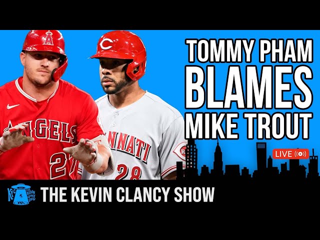 Tommy Pham Blames Mike Trout for Slapping Incident - The Kevin Clancy Show