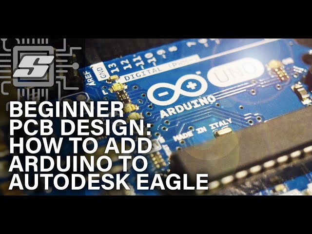 How To Add Arduino To An EAGLE Schematic (Easy Beginner Step by Step Guide)