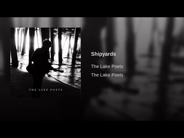Shipyards by The Lake Poets