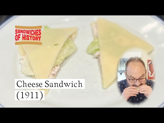 Cheese Sandwich (1911) on Sandwiches of History