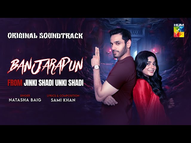 Jinn Ki Shadi Un Ki Shadi OST “Banjarapun” | Wahaj Ali & Sehar Khan | Natasha Baig | HUM TV