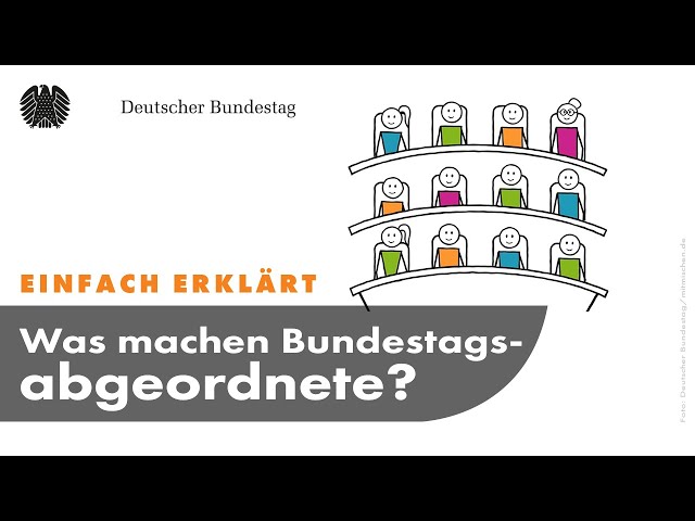 Einfach erklärt: Was machen Bundestagsabgeordnete?