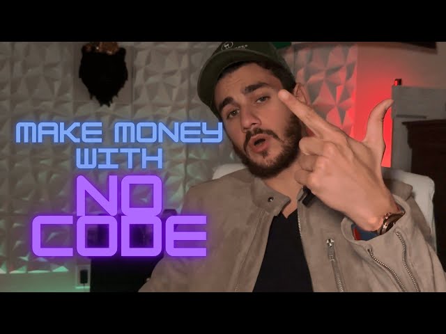 HOW TO MAKE MONEY WITH NO CODE