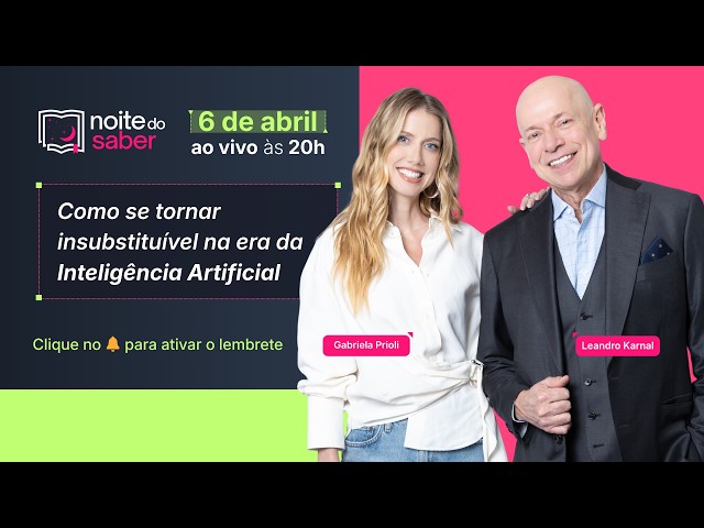 Noite do Saber - Inteligência Humana na era da Inteligência Artificial