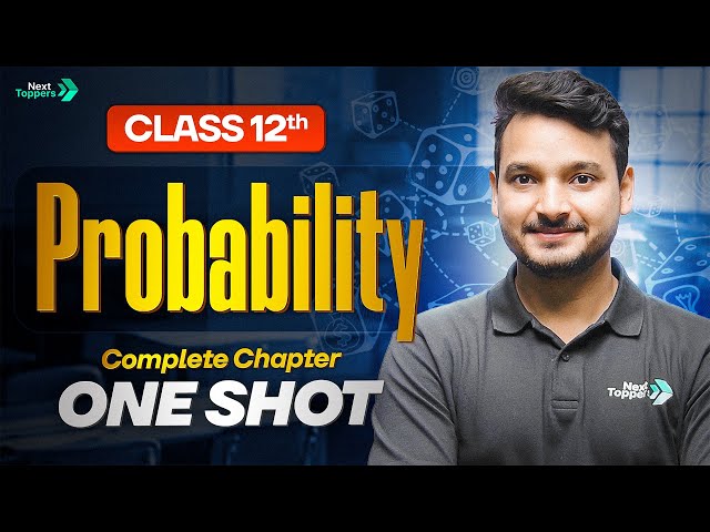 Probability Class 12 One Shot | 12th Maths Chapter-13 Revision | CBSE 2026 Board Exam Preparation