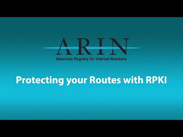 Protecting your Routes with RPKI (Resource Public Key Infrastructure)