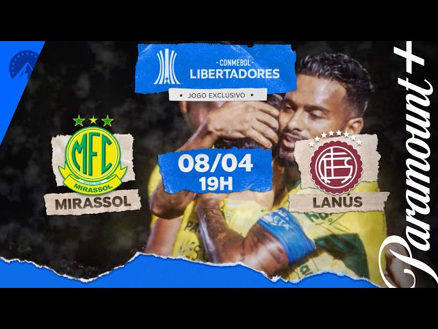 Mirassol x Lanús | CONMEBOL LIBERTADORES 2026 | Paramount+ Brasil