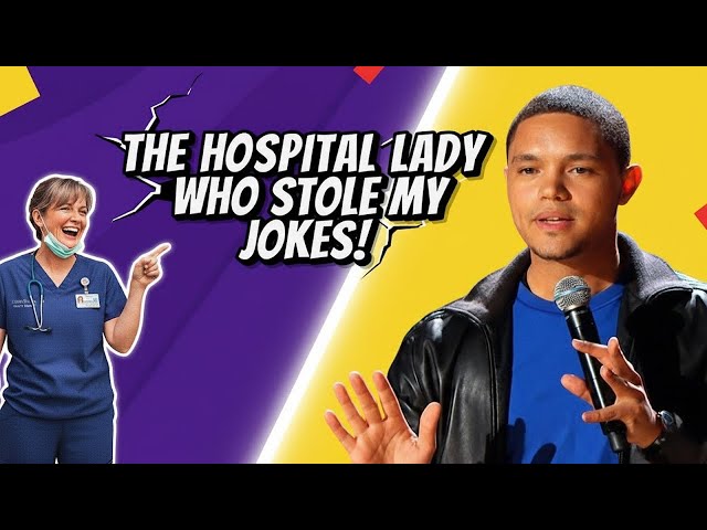 The Hospital Lady Who Used My Own Jokes Against Me | Trevor Noah