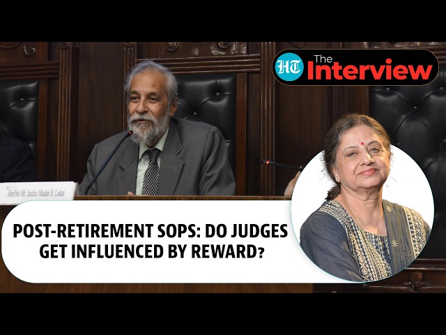 Are Judges Being Rewarded After Key Verdicts? Madan Lokur Raises Concerns Over Institutional Trust