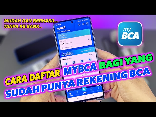 HOW TO REGISTER FOR myBCA IN THE myBCA APPLICATION FOR THOSE WHO ALREADY HAVE A BCA ACCOUNT