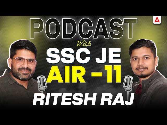 SSC JE AIR 11 | Toppers Strategy & Real Experience | Podcast With Ritesh Raj | SSC JE Success Story