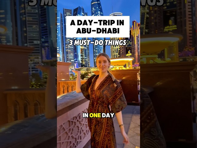 1 DAY IN ABU-DHABI: 3 MUST-VISIT PLACES🤩🇦🇪 #traveling #traveldestinations #travelblogger