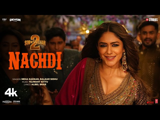 SON OF SARDAAR 2 | Nachdi (Song) | Ajay Devgn | Mrunal Thakur | Neha Kakkar