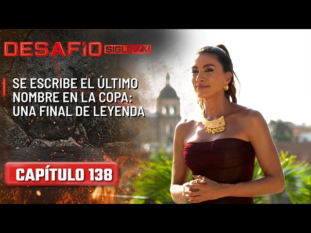 Capítulo 138 Desafío Siglo XXI:pareja logra poner su nombre en la copa Gran final| Desafío del Siglo