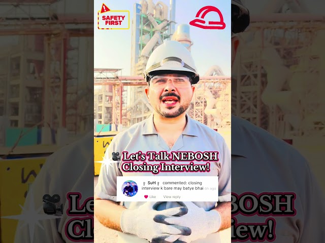 Nebosh Closing interview #safetyfirst #safetytraining #neboshcourse #neboshclosinginterview