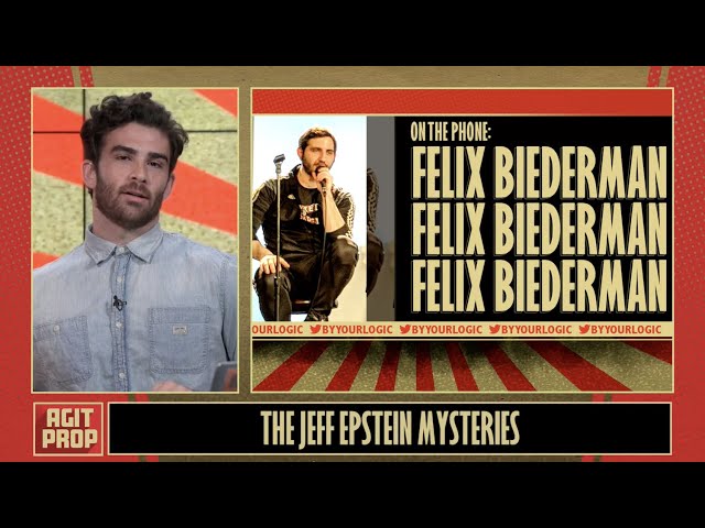 Agit Prop w/ Hasan Piker #2 - Felix Biederman