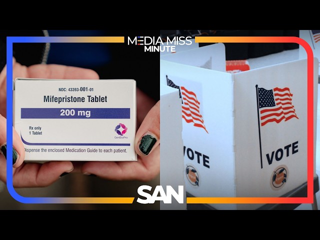 GOP bill targets abortion pill approval; states move to block federal agents at polls | Media Miss