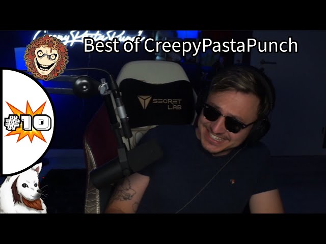 Best of CreepyPastaPunch #10