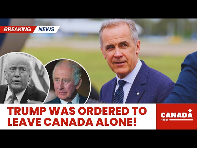 Trump Was Ordered to SHUT UP on Canada By Carney & King Charles