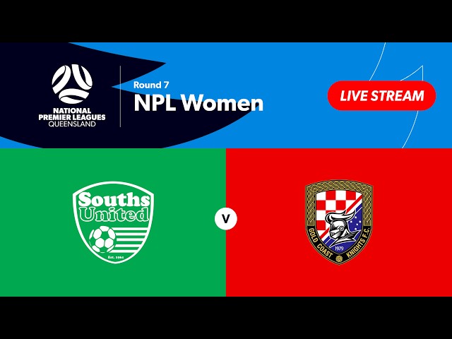 NPL Women Round 7 - Souths Strikers vs. Gold Coast Knights