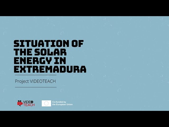 VIDEOTEACH: Solar Energy in Extremadura