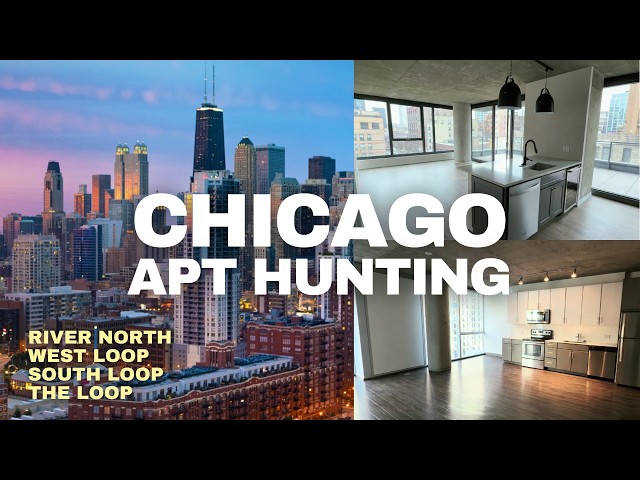 CHICAGO APT HUNTING |  River North, West Loop, South Loop, The Loop