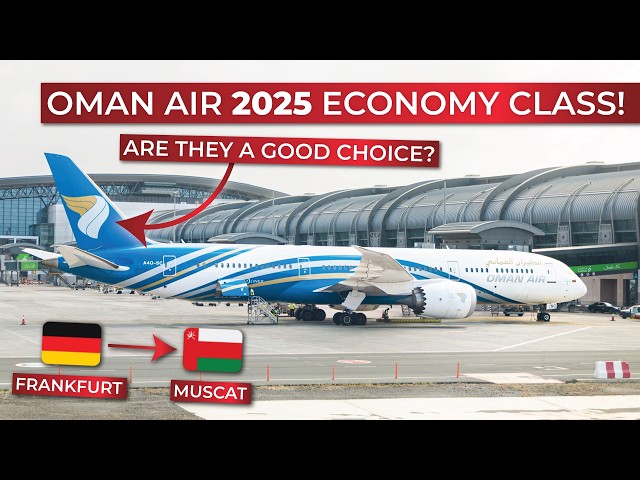 Flying Oman Air Boeing 787 in ECONOMY in 2025 from Frankfurt to Muscat! | BRUTALLY HONEST REVIEW