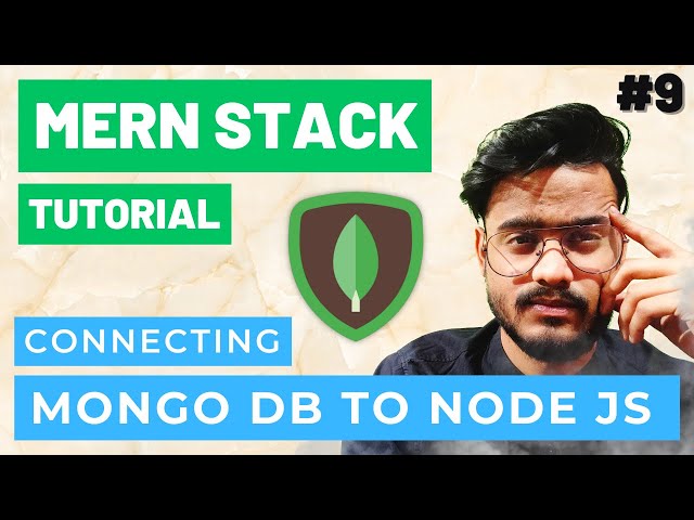 Connecting MongoDB to Node JS / Express JS - MERN Stack Project Tutorial #9