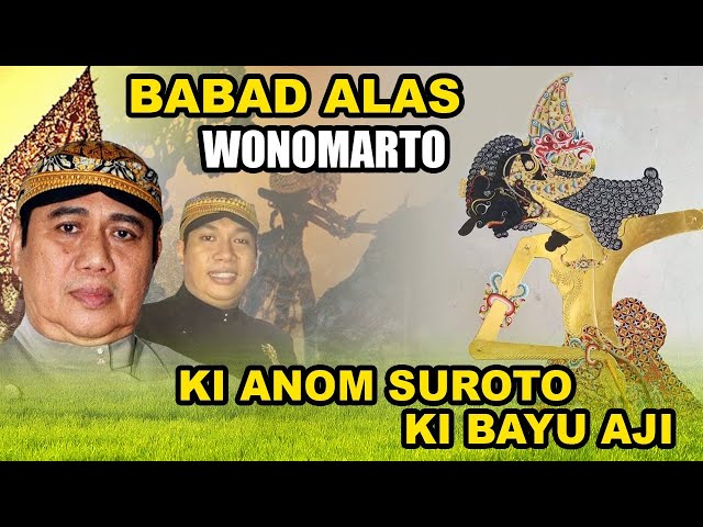 Wayang Kulit KI ANOM SUROTO & KI BAYU AJI. Lakon Babat Alas Wonomarto.
