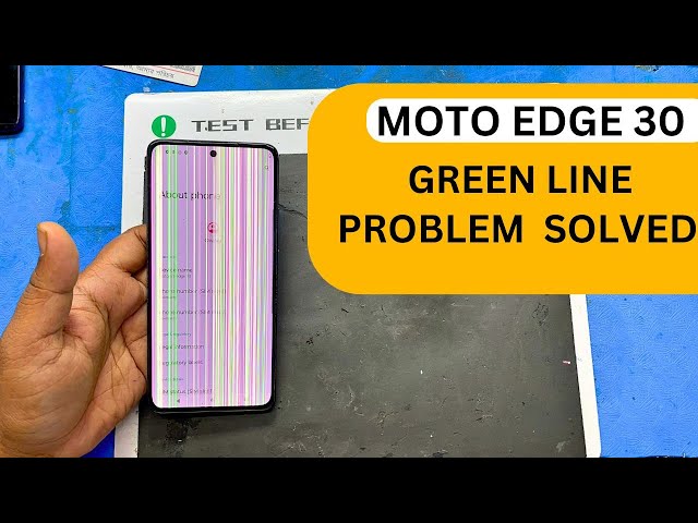 Motorola Edge 30 Green Line Problem Solved