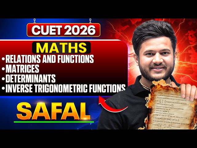 Maths Free Live Class CUET 2026 | Relations Functions Matrices Determinants | SAFAL 4.0 Series