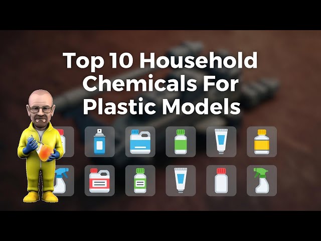 Top 10 - Household Chemicals For Plastic Models - Tutorial Level: Beginner