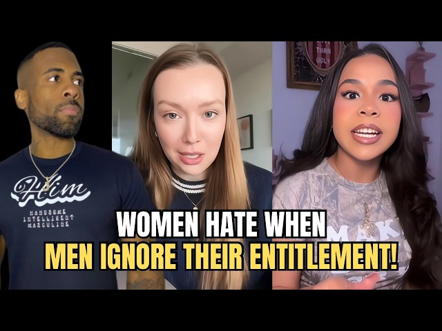 Women HATE When Men Ignore Their Entitlement In Modern Dating!