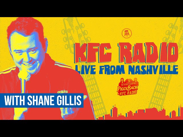 Shane Gillis Joins Us for KFC Radio Radio Live in Nashville