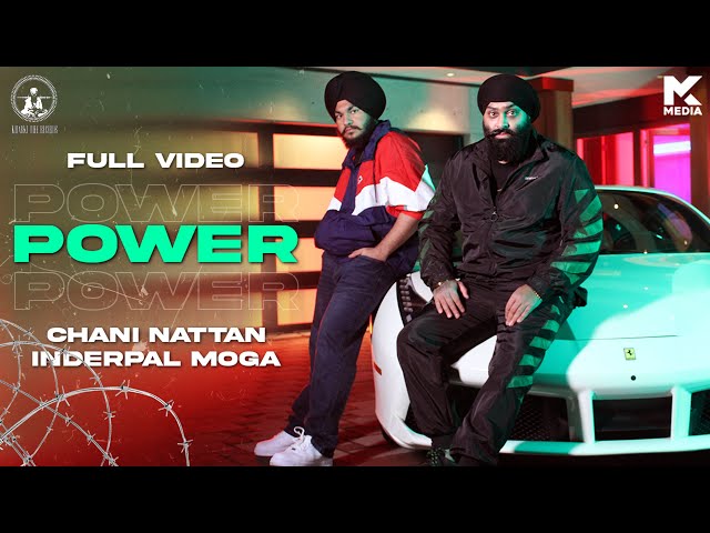 POWER | INDERPAL MOGA | CHANI NATTAN | NEW PUNJABI SONG 2021 | LATEST PUNJABI SONG 2021 |
