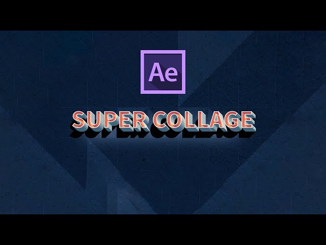 Super Collage for After Effects Quick Tutorial