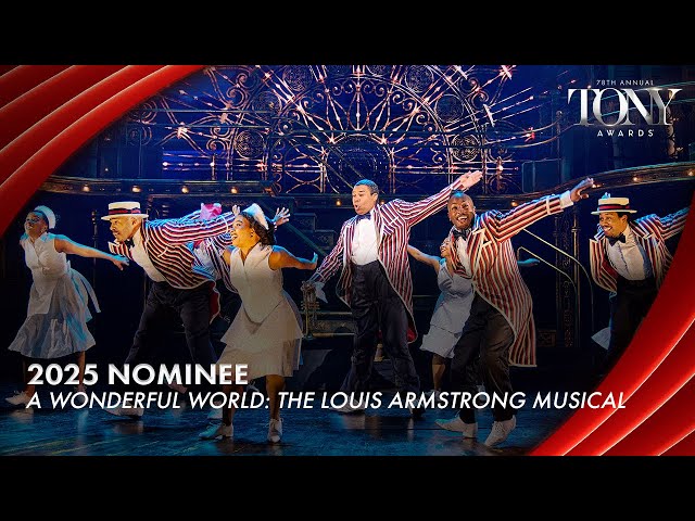 A Wonderful World: The Louis Armstrong Musical | 2025 Tony Award Nominee