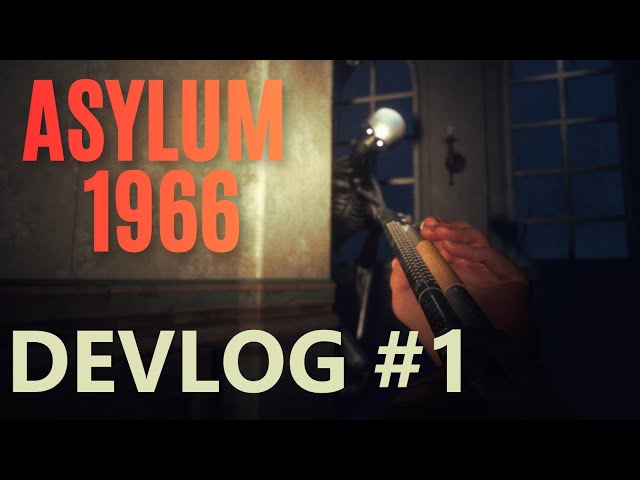 I’m Building a Horror Game Alone | Asylum 1966 Devlog #1