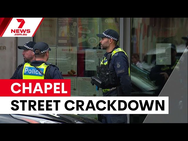 Chapel Street police blitz targets violent crime | 7NEWS