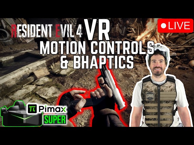 My Birthday Stream 🔴 GTFO VR & RE4 Remake VR with Motion Controls Pimax Super & bHaptics
