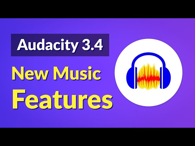 Audacity 3.4 - New Musical Features!