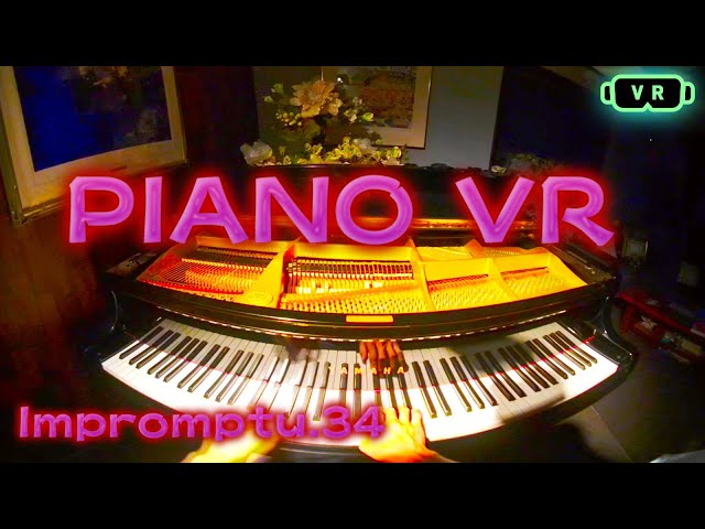 PIANO VR Impromptu.34【VR180】