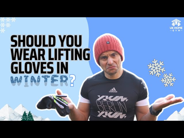 Should You Wear Lifting Gloves in Winter? The SURPRISING Answer
